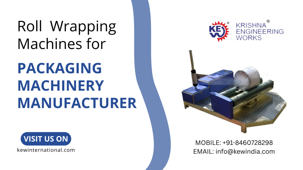Roll Wrapping Machines for Packaging Machinery Manufacturers